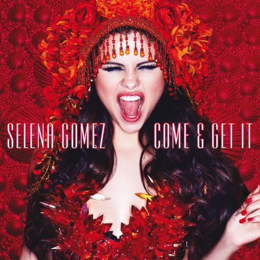 Selena Gomez - Come & Get In