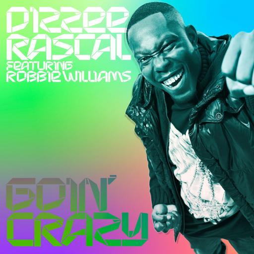Dizzee Rascal / Robbie Williams - Going Crazy