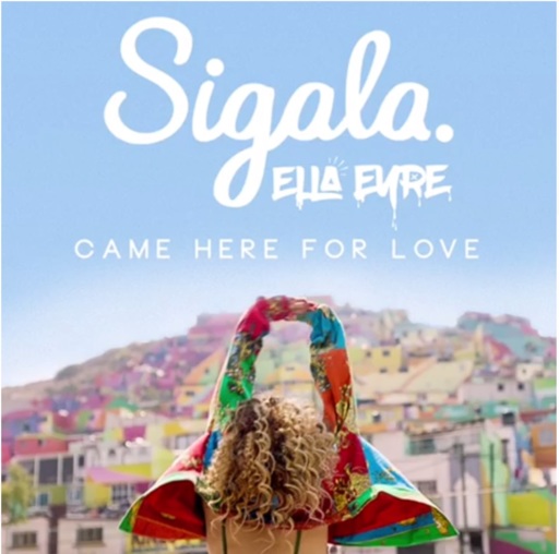 Sigala / Ella Eyre - Came Here For Love
