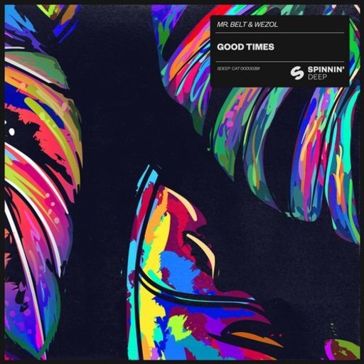 Mr. Belt & Wezol - Good Times