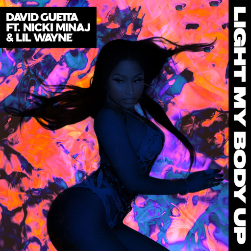 David Guetta / Nicki Minaj / Lil Wayne - Light My Body Up