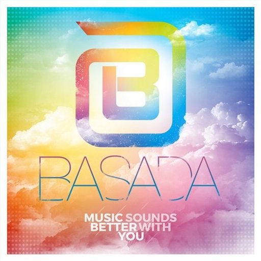 Basada - Music Sounds Better With You