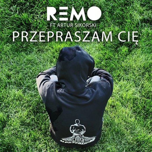 Remo / Artur Sikorski - Przepraszam Cię