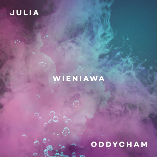 Julia Wieniawa - Oddycham