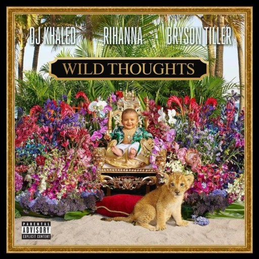 DJ Khaled / Rihanna / Bryson Tiller - Wild Thoughts