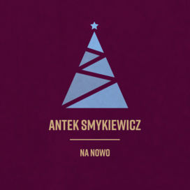 Antek Smykiewicz - Na nowo