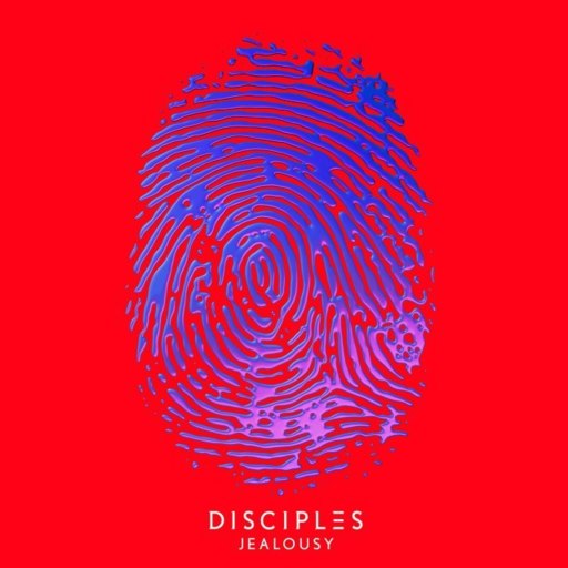 Disciples - Jealousy