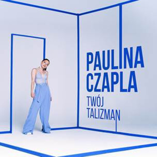 Paulina Czapla - Twój talizman