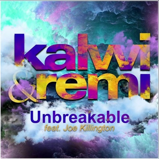 Kalwi & Remi / Joe Killington - Unbreakable