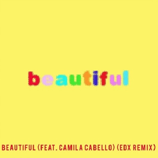 Bazzi / Camila Cabello - Beautiful (Bazzi vs. EDX's Ibiza Sunrise Remix)