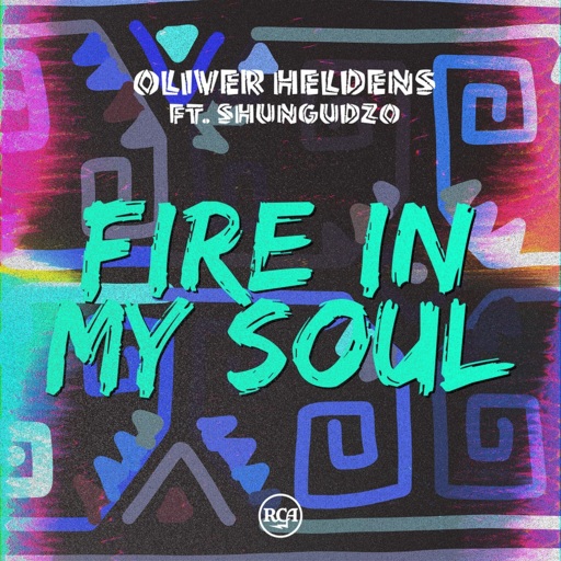 Oliver Heldens / Shungudzo - Fire In My Soul