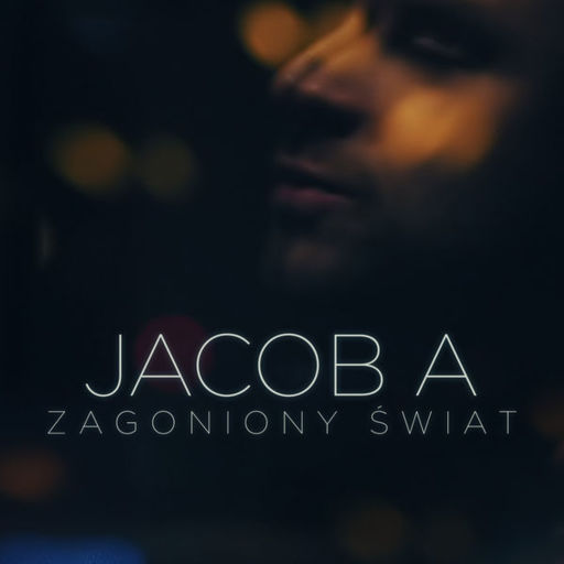 Jacob A - Zagoniony świat