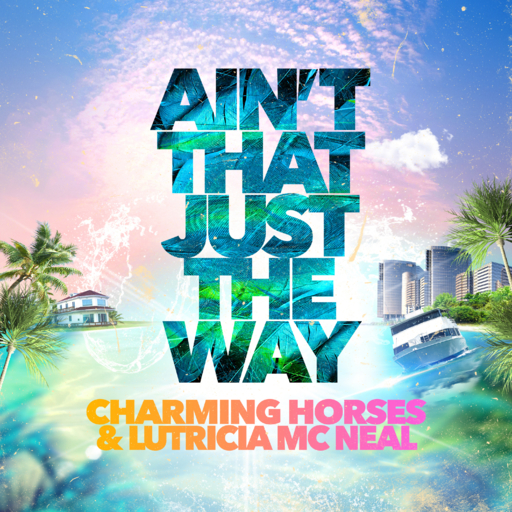Charming Horses / Lutricia McNeal - Ain't Just The Way