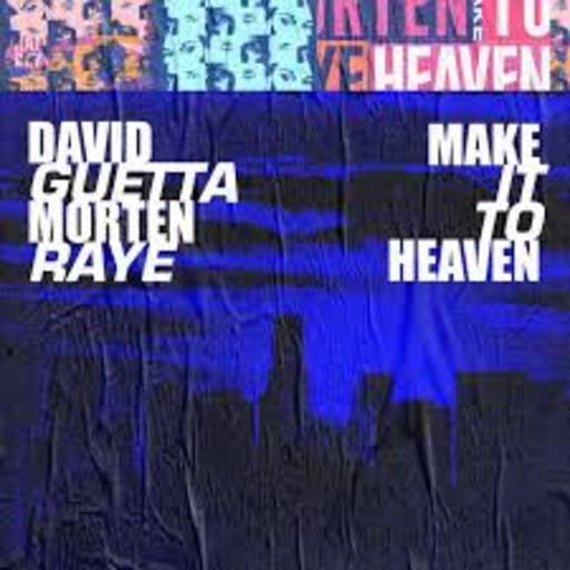 David Guetta / RAYE / MORTEN - Make It To Heaven