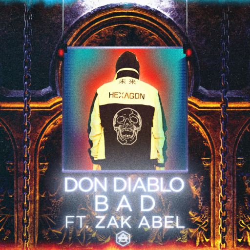 Don Diablo / Zak Abel - Bad