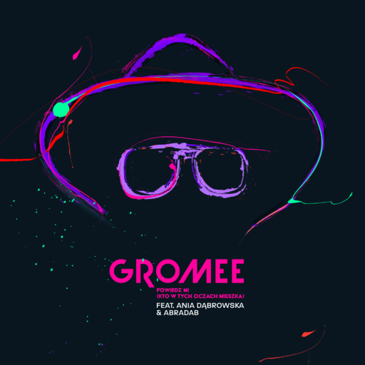 Gromee feat. Ania Dbrowska & Abradab