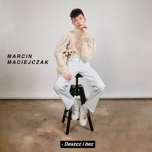 Marcin Maciejczak - Deszcz i bez