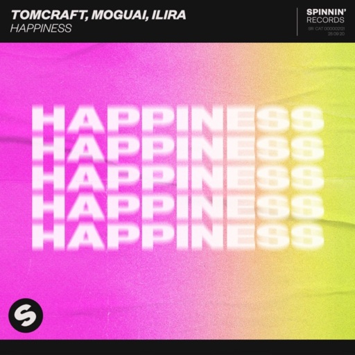 Tomcraft / Moguai / ILIRA - Happiness