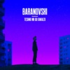 Baranovski - Tęskno mi do gwiazd