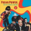 Freakpower - Turn On, Tune In, Cop Out