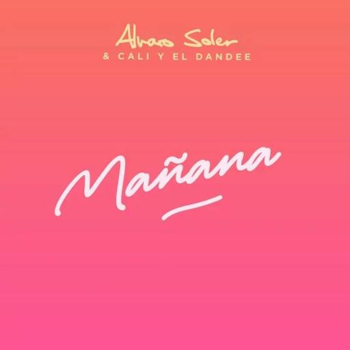 Alvaro Soler / Cali Y El Dandee - Mañana