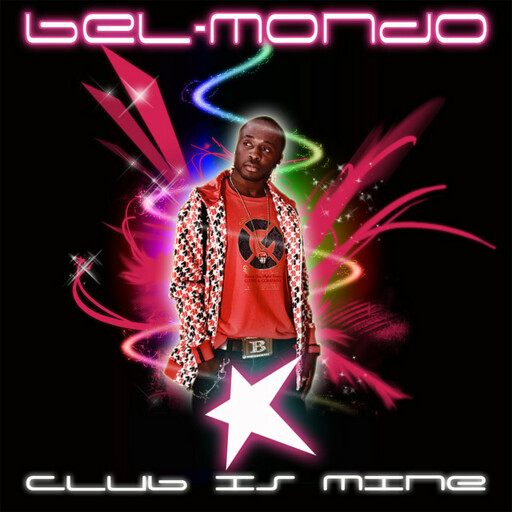 Bel-Mondo / Willy William - The Club Is Mine
