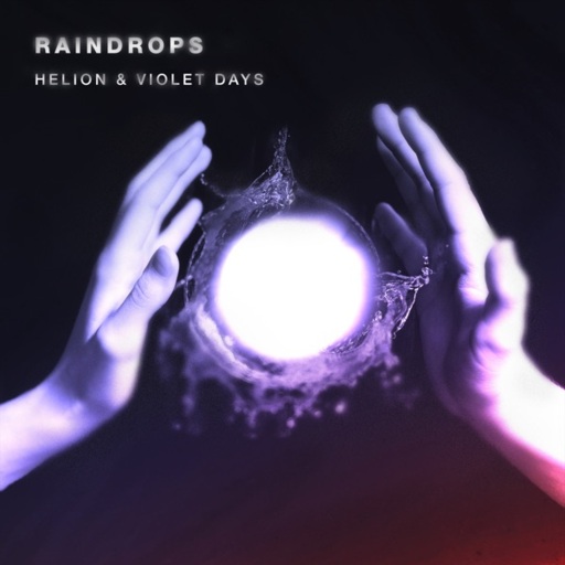 Helion / Violet Days - Raindrops