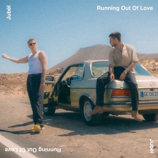 Jubel - Running Out Of Love