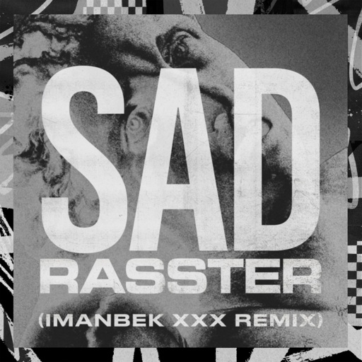 Rasster - Sad!
