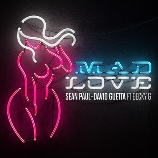 Sean Paul / David Guetta / Becky G - Mad Love