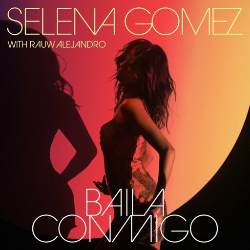Selena Gomez / Rauw Alejandro - Baila Conmigo