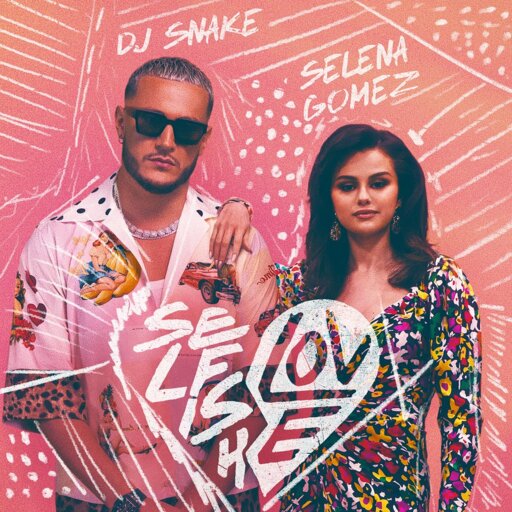 DJ Snake / Selena Gomez - Selfish Love