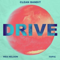 Clean Bandit & Topic & Wes Nelson