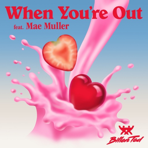 Billen Ted / Mae Muller - When You're Out